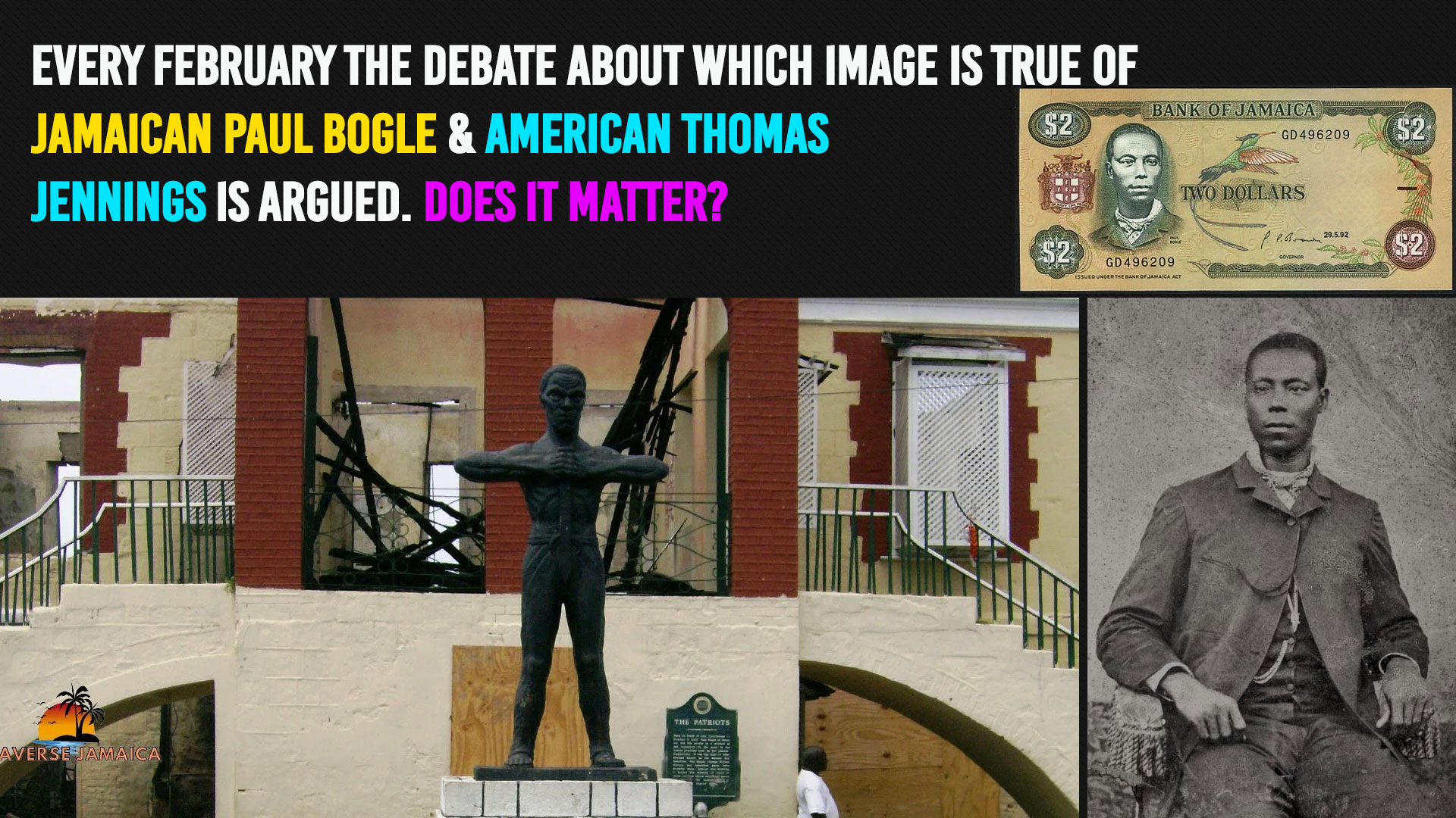 The debate of the true image of Jamaican celebrated hero Paul Bogle and American Thomas Jennings is argued