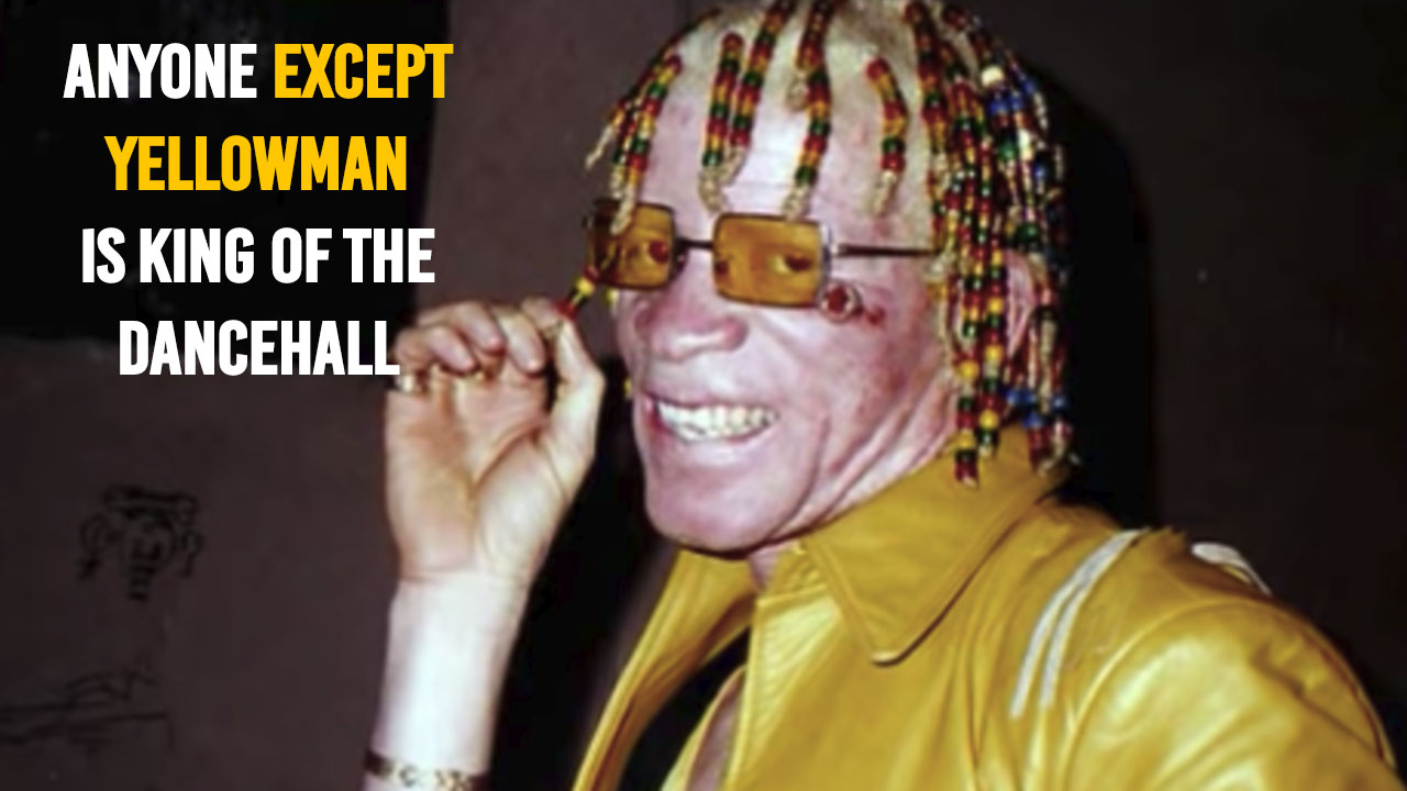 Why The f*c* Should Old Man Yellowman Still Be Called "King Of The Dancehall"?!